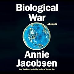 Biological War Audiobook By Annie Jacobsen cover art