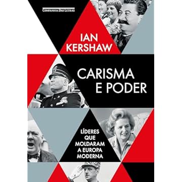 Capa do livro Carisma e poder: Líderes que moldaram a Europa moderna