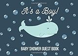  It\'s a Boy! Baby Shower Guest Book: A Nautical Blue Whale Themed Keepsake with Guest Predictions, Advice for the Expectant Parents and Gift Log