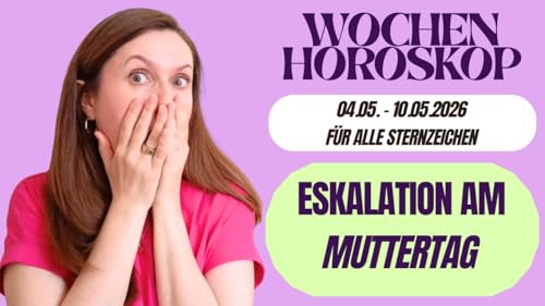 Wochenhoroskop f&uuml;r alle 12 Zeichen: Muttertag, emotionale Heilung & Pluto-R&uuml;ckl&auml;ufigkeit - 04.05.-10.05.2026