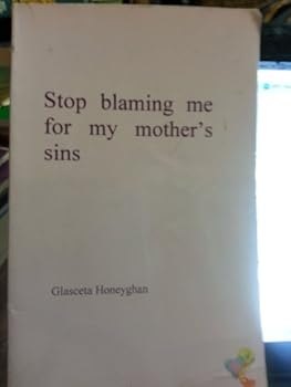 Unknown Binding Stop blaming me for my mother's sins Book