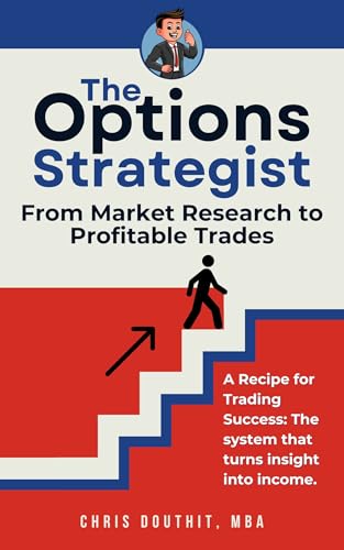 The Options Strategist: From Market Research to Profitable Trades