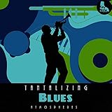  zZz Tantalizing Blues Atmospheres zZz