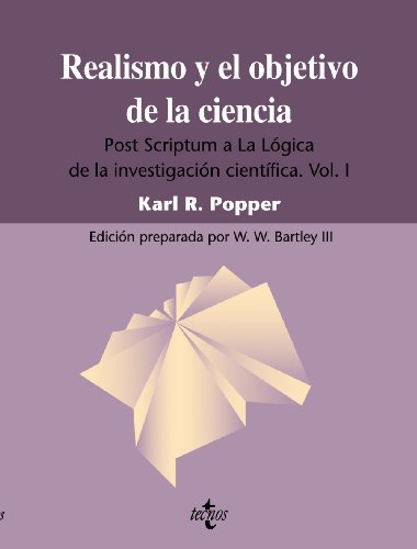 Realismo y el objetivo de la ciencia: Post Scriptum a La lógica de la investigación científica. Vol. I: 2 (Filosofía - Filosofía y Ensayo)