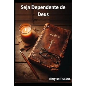 Capa do livro Seja Dependente de Deus (Portuguese Edition)
