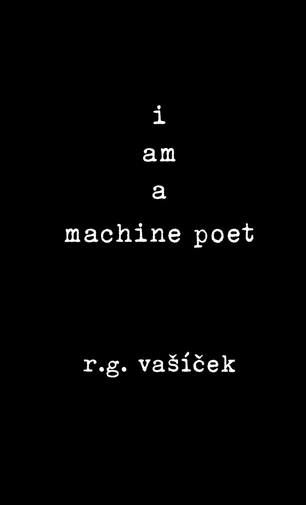 i am a machine poet