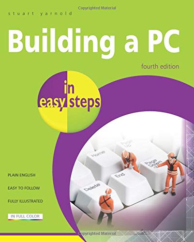 Building a PC in easy steps: Covers Windows 8
