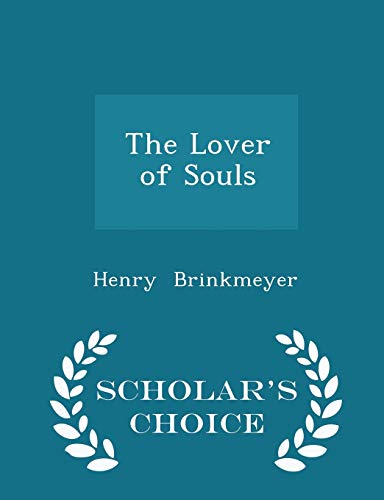 The Lover of Souls - Scholar's Choice Edition 1298082056 Book Cover