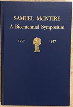 Hardcover Samuel McIntire - A Bicentennial Symposium 1757-1957 [Unknown] Book