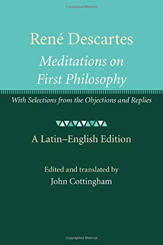 René Descartes: Meditations on First Philosophy