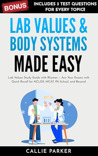 Lab Values & Body Systems Made Easy