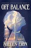 Off Balance (Aunare Chronicles Book 2)