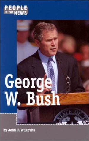 George W. Bush (People in the News) 1560066938 Book Cover