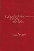 The Scarlet Thread Through The Bible B002ZYVLMU Book Cover