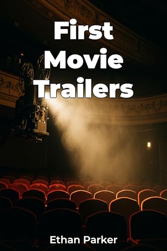First Movie Trailers (English Edition)