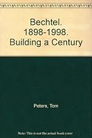 Bechtel. 1898-1998. Building a Century B00410ICOG Book Cover