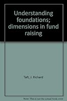 Understanding foundations; dimensions in fund raising B0006BRAT2 Book Cover