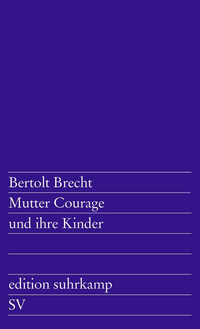 Mutter Courage und ihre Kinder: Eine Chronik aus dem Dreißigjährigen Krieg