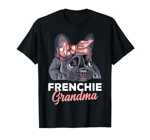 French Bulldog Grandma Frenchie Dog Funny Womens T-Shirt