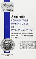 Averroes: Commentaire Moyen Sur Le de Interpretatione 2711614417 Book Cover