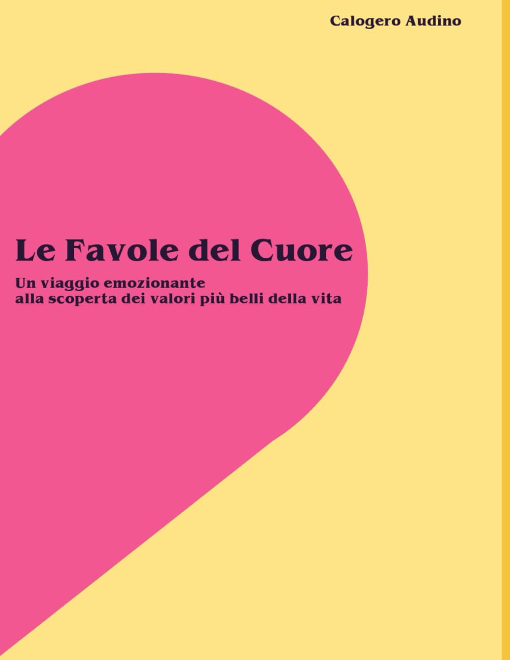 Le Favole del cuore: Un viaggio emozionante alla scoperta dei valori più belli della vita