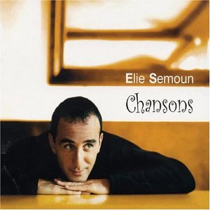 Chansons [Audio CD] Semoun, Elie