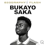 Bukayo Saka - Biography Flash