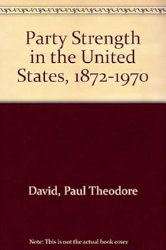 Hardcover Party Strength in the United States, 1872-1970 Book