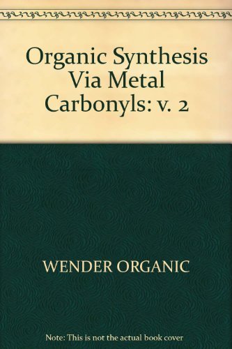 Buy Organic Synthesis Via Metal Carbonyls: v. 2 — BookShops.in