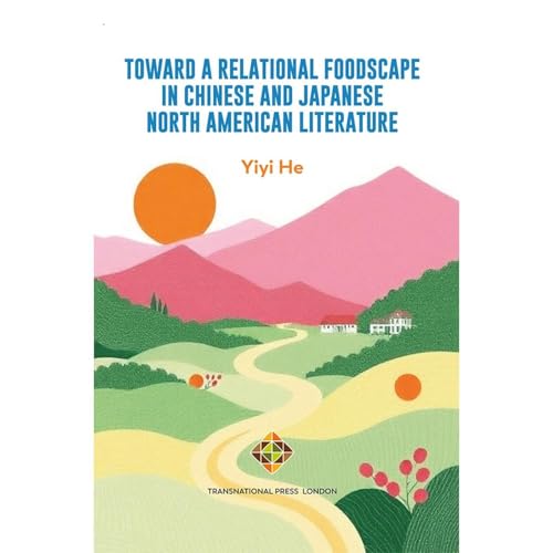 Toward a Relational Foodscape in Chinese and Japanese North American Literature : Yiyi He episode artwork