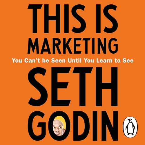 This is Marketing: You Can’t Be Seen Until You Learn To See