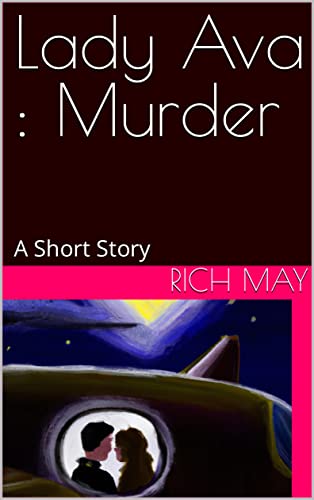 Lady Ava : Murder: A Short Story (English Edition)