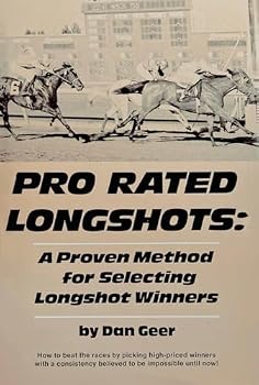 Pro Rated Longshots: A Proven Method for Selecting Longshot Winners