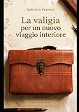 valigie viaggio di nozze  La valigia per un nuovo viaggio interiore