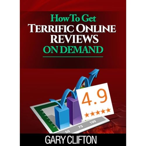 How To Get Terrific Online Reviews On Demand by Gary Clifton episode artwork