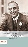  Franklin Delano Roosevelt (Rowohlt Monographie)