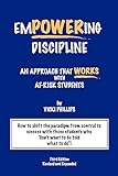 Empowering Discipline: An Approach that Works with At-Risk Students