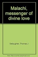 Malachi, messenger of divine love 0914520075 Book Cover