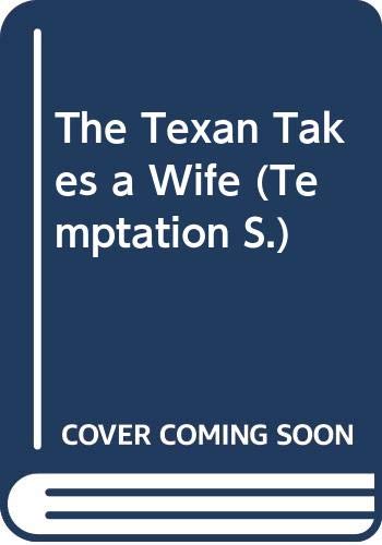 The Texan Takes A Wife (By: Kristine Rolofson)