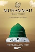 Muhammad - The Last Prophet: A Model for All Time 9394770496 Book Cover