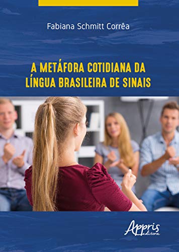 A metáfora cotidiana da língua brasileira de sinais