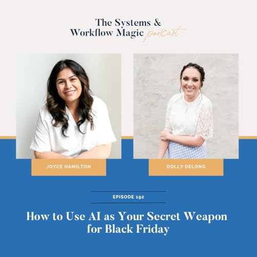 『How to Use AI as Your Secret Weapon for Black Friday (and Beyond!) w/ Joyce Hamilton of OnlyBoldly』のカバーアート
