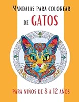 Mandalas para colorear de gatos | para niños de 8 a 10 años | 10 a 12 años: 50 mandalas relajantes | libro de colorear antiestrés para niños de 8 a 12 años | en Español (Spanish Edition) B0CPYV53Y2 Book Cover
