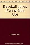  Baseball Jokes (Funny Side Up) by Jim Rothaus (1996-06-01)