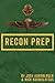 Marine Recon Prep: Basic Reconnaissance Course 12 Week Training Guide
