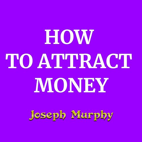 How to Attract Money by Joseph Murphy episode artwork