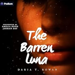 The Barren Luna Audiobook By Daria T. Rowan cover art