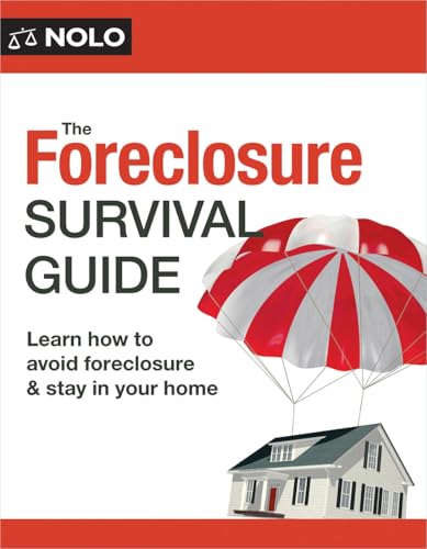 Foreclosure Survival Guide, The: Keep Your House or Walk Away With Money in Your Pocket