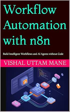 Workflow Automation with n8n: Build Intelligent Workflows and AI Agents Without Code