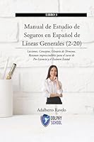 Manual de Estudio de Seguros en Español de Líneas Generales (2-20): Lecciones, Conceptos, Glosario de Términos, Resumen imprescindibles para el curso ... y el Exámen Estatal (Spanish Edition) 1690053100 Book Cover